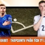Kèo Nhà Cái 8xbet - ThapcamTV Phân Tích Tỷ Lệ Chuẩn Xác